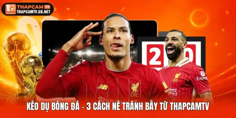 Kèo dụ bóng đá