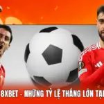 Kèo Nhà Cái 8xbet - Những Tỷ Lệ Thắng Lớn Tại Thapcamtv