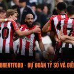 Aston Villa vs Brentford – Dự Đoán Tỷ Số Và Diễn Biến Trận Đấu